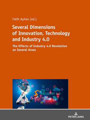 cover image of Several Dimensions of Innovation, Technology and Industry 4.0